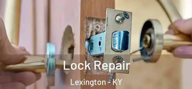 Lock Repair Lexington - KY
